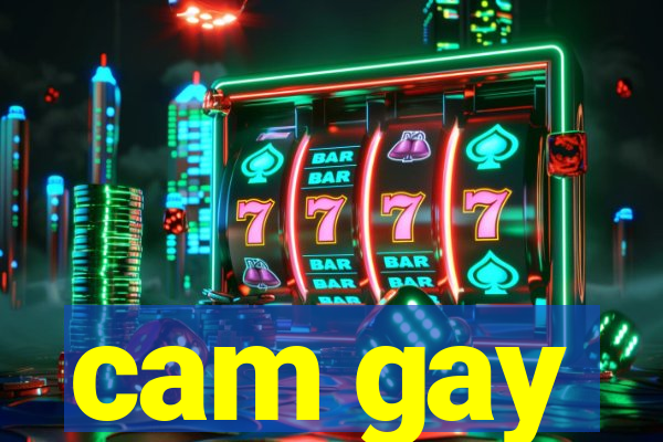 cam gay